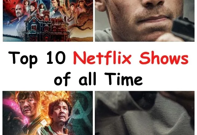Top 10 Netflix Shows of all Time