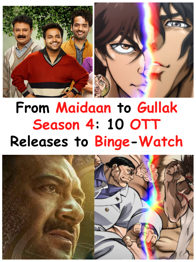 From Maidaan to Gullak Season 4: 10 OTT Releases to Binge-Watch This Weekend